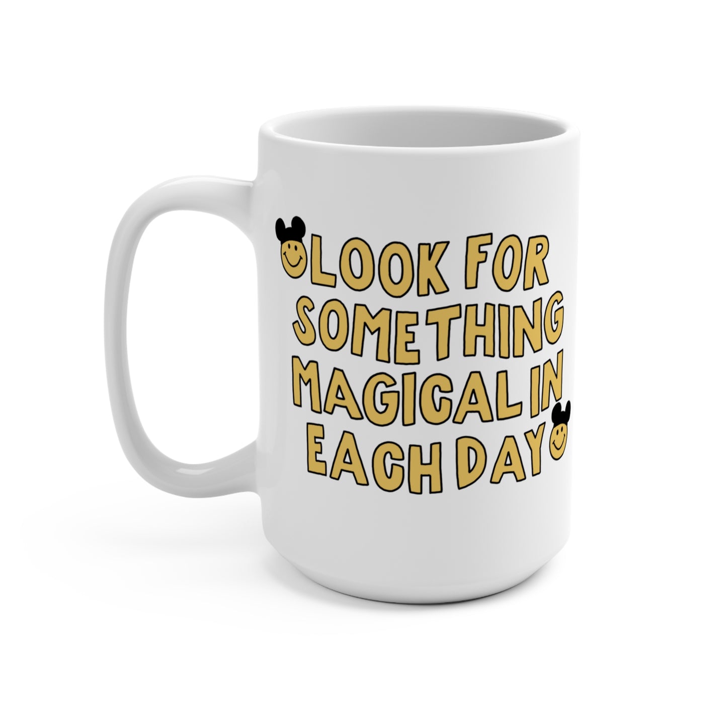 Look For The Magic 15oz Mug