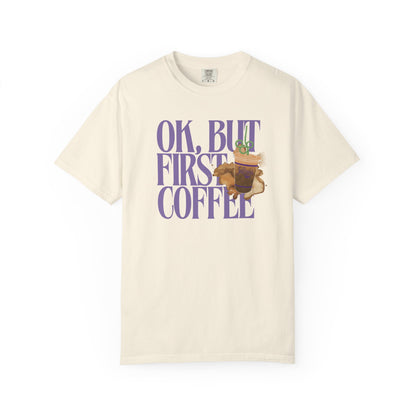 Coffee First Comfort Colors Tee