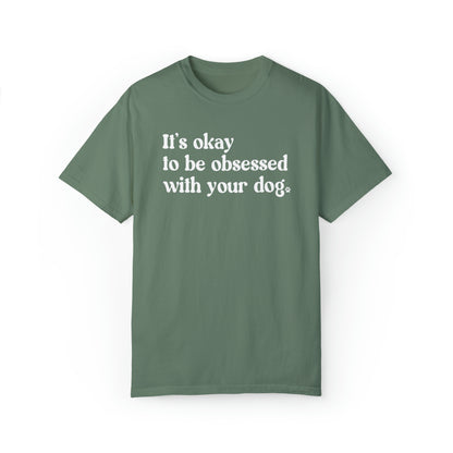 Dog Obsessed Unisex Comfort Colors Tee