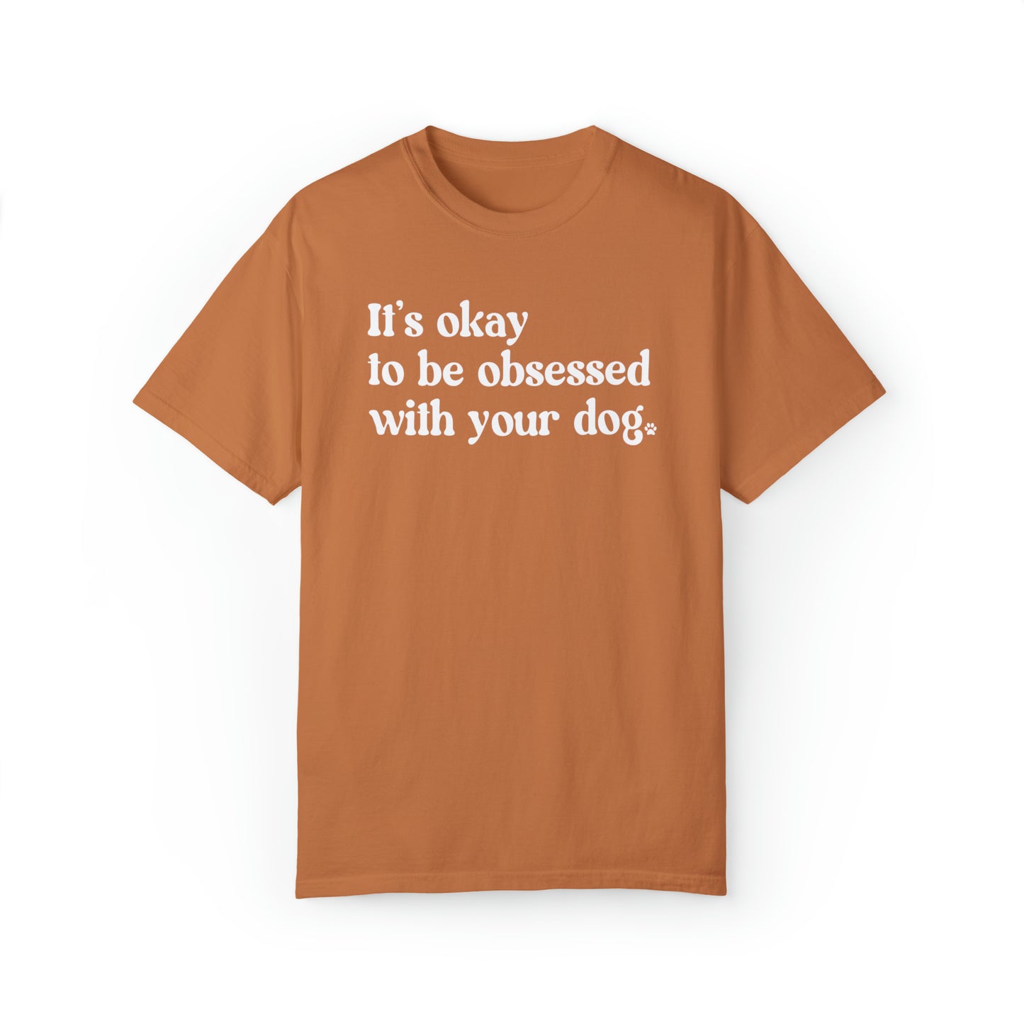 Dog Obsessed Unisex Comfort Colors Tee