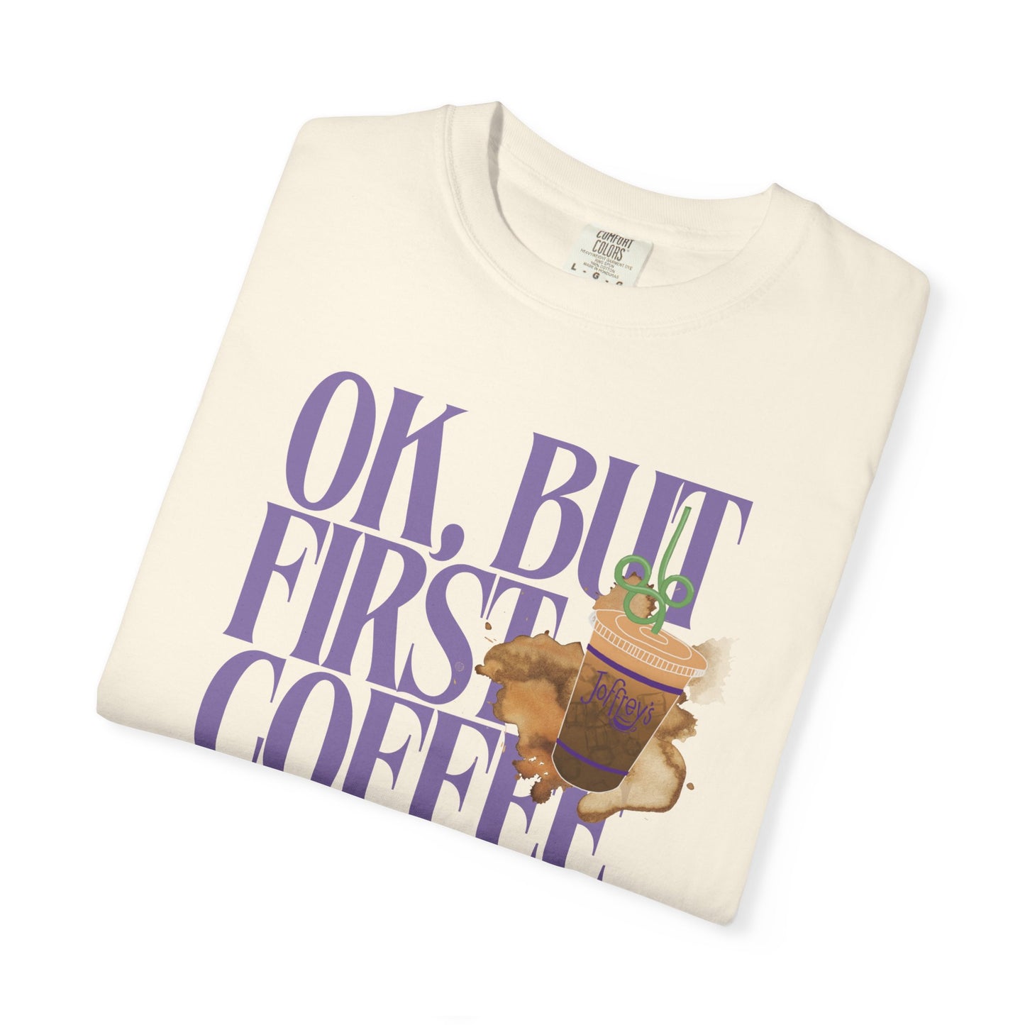 Coffee First Comfort Colors Tee
