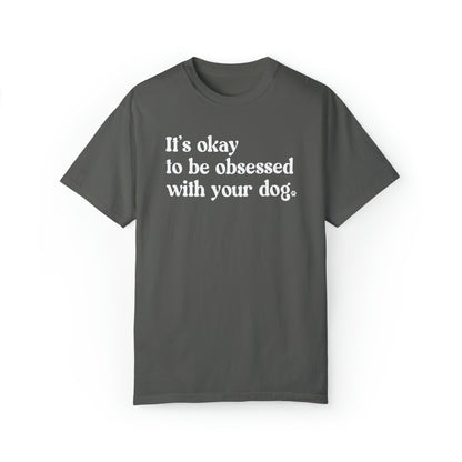 Dog Obsessed Unisex Comfort Colors Tee