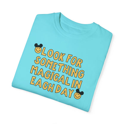 Look For The Magic Comfort Colors Tee