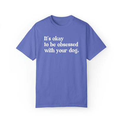 Dog Obsessed Unisex Comfort Colors Tee