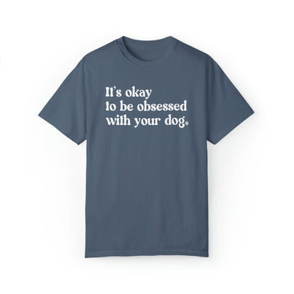 Dog Obsessed Unisex Comfort Colors Tee