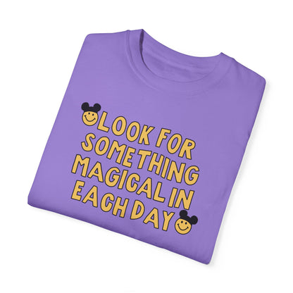 Look For The Magic Comfort Colors Tee