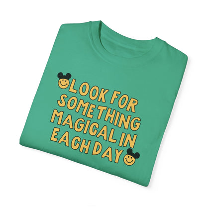 Look For The Magic Comfort Colors Tee