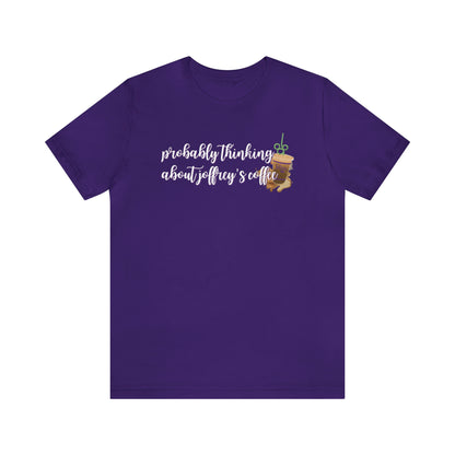 Thinking About Coffee Unisex Tee