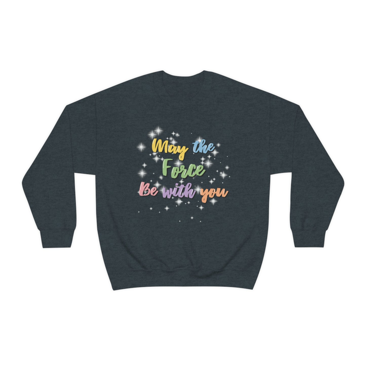 Force Be With You Unisex Crewneck