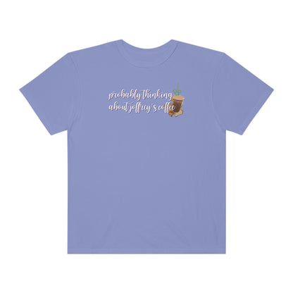 Thinking About Coffee - Comfort Colors Unisex Tee